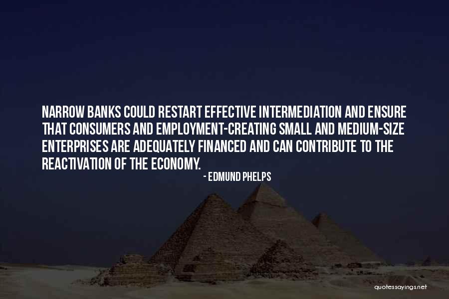 Financed Quotes By Edmund Phelps Financed Quotes By Edmund Phelps