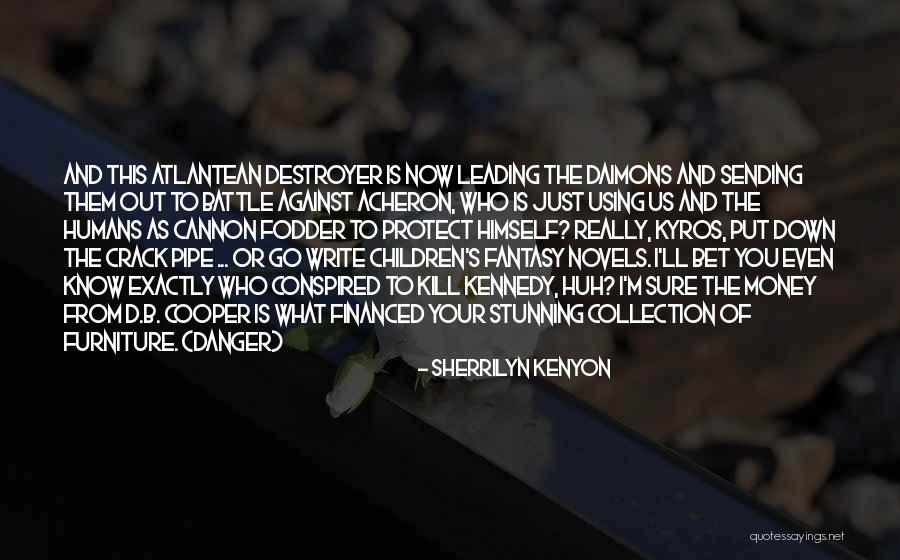 Financed Quotes By Sherrilyn Kenyon Financed Quotes By Sherrilyn Kenyon