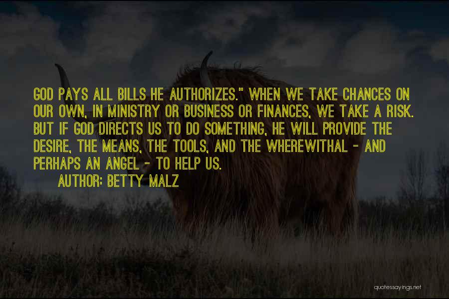 Finances Quotes By Betty Malz