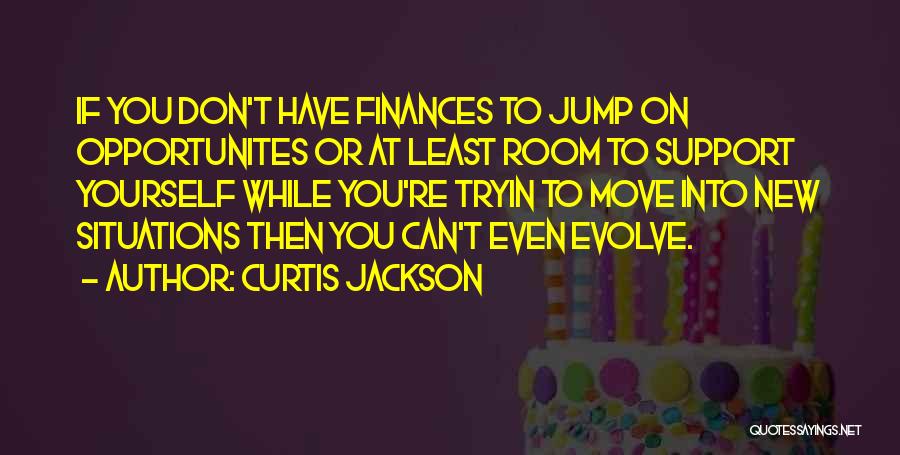Finances Quotes By Curtis Jackson