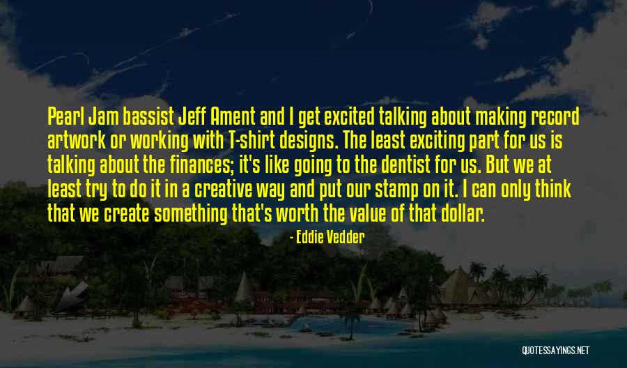 Finances Quotes By Eddie Vedder Finances Quotes By Eddie Vedder