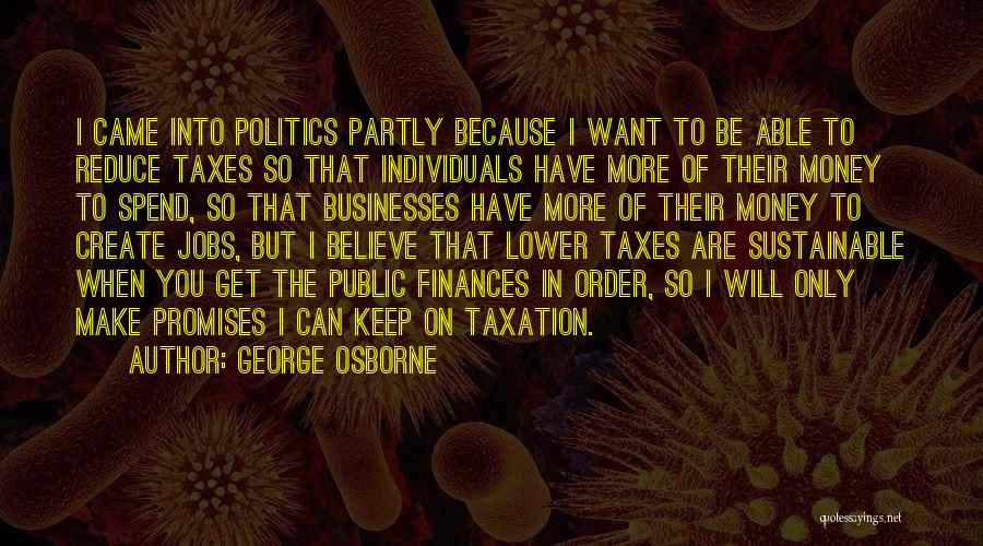 Finances Quotes By George Osborne