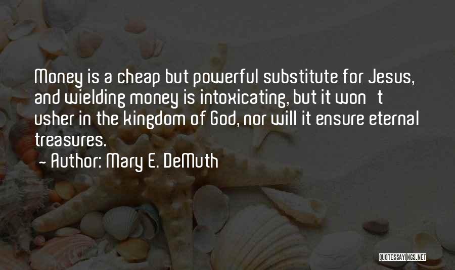 Finances Quotes By Mary E. DeMuth