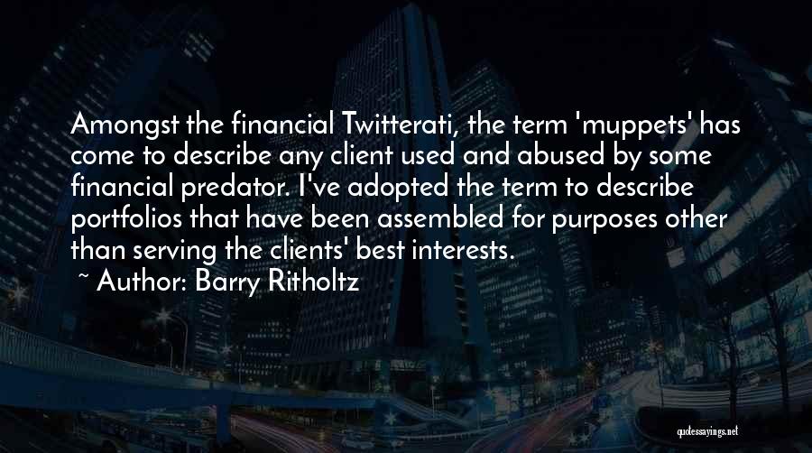 Financial Abuse Quotes By Barry Ritholtz