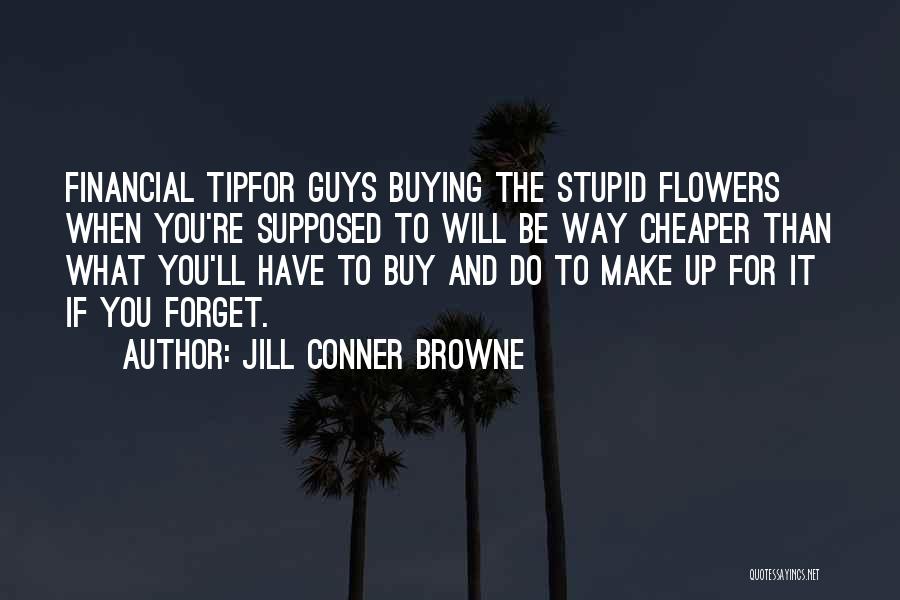 Financial Advice Quotes By Jill Conner Browne