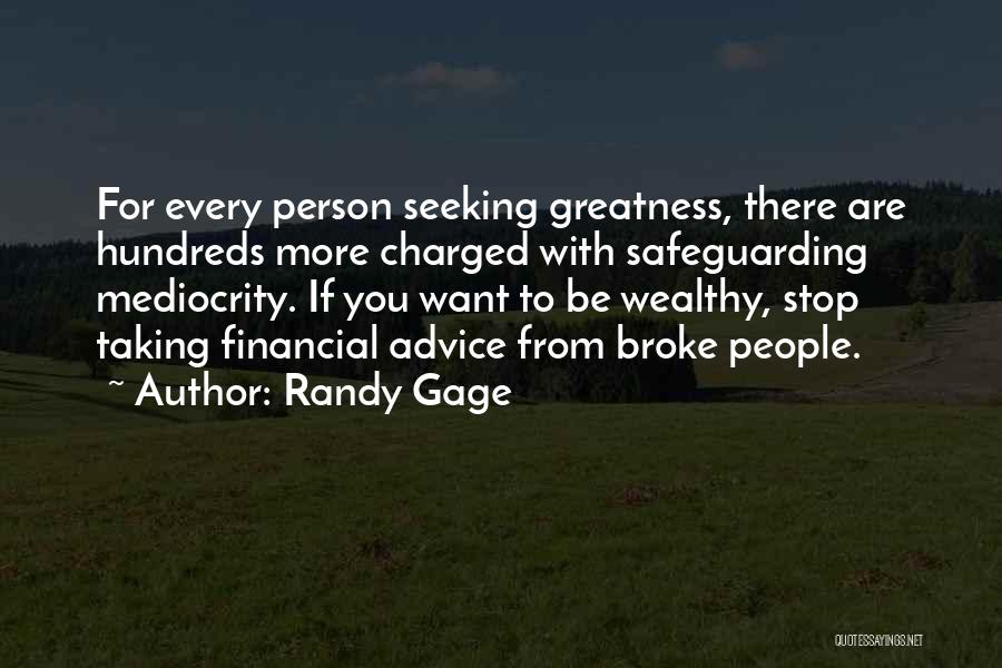 Financial Advice Quotes By Randy Gage