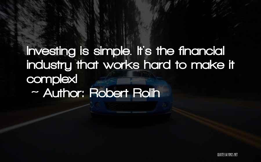 Financial Advice Quotes By Robert Rolih