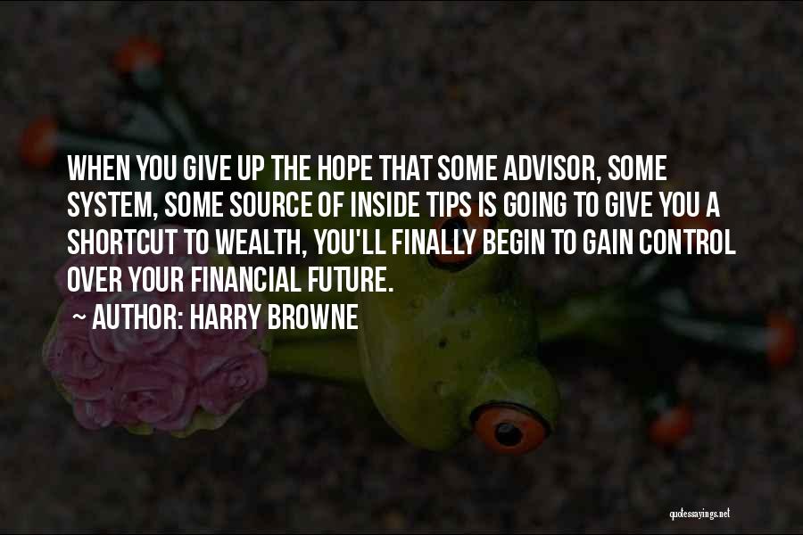 Financial Advisor Quotes By Harry Browne