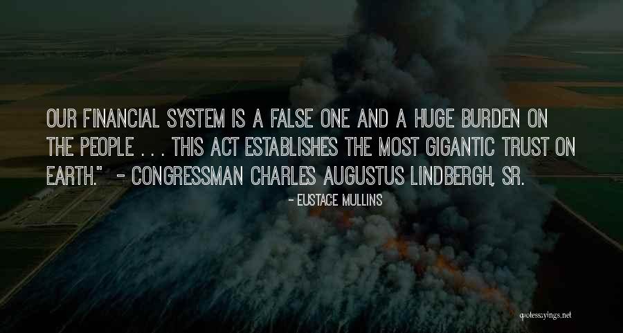 Financial Burden Quotes By Eustace Mullins Financial Burden Quotes By Eustace Mullins