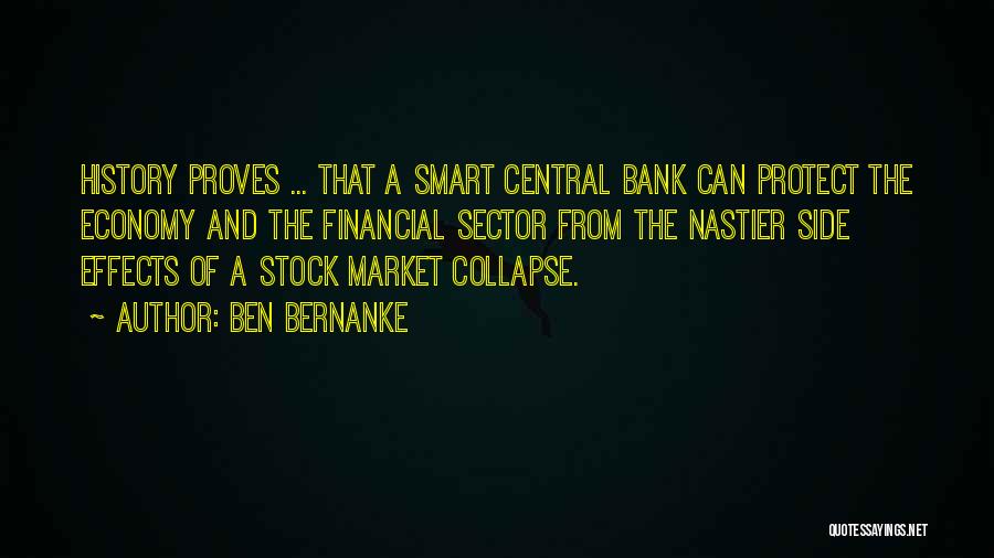 Financial Collapse Quotes By Ben Bernanke