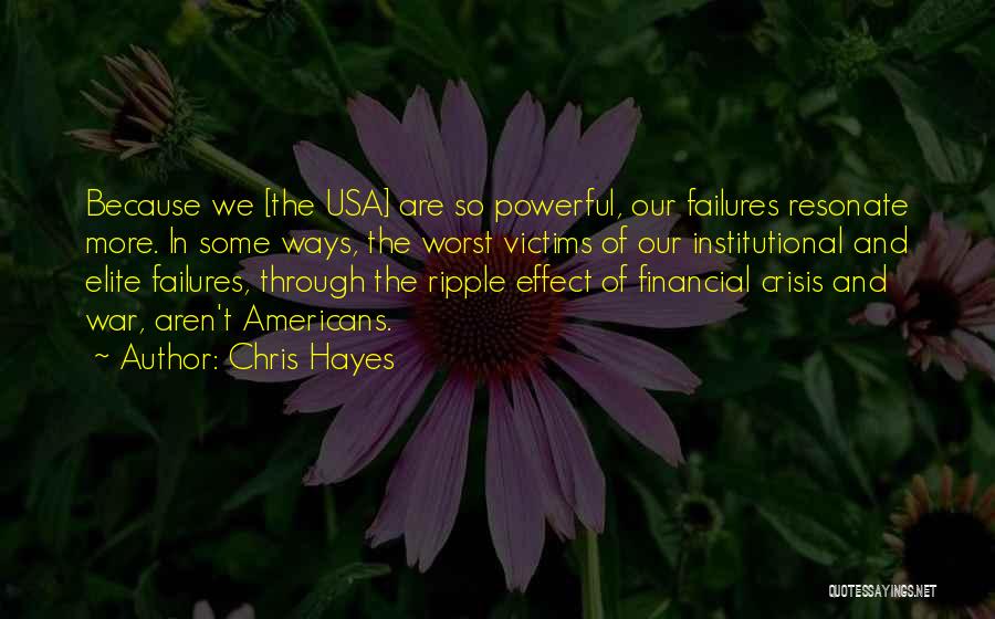 Financial Crisis Quotes By Chris Hayes