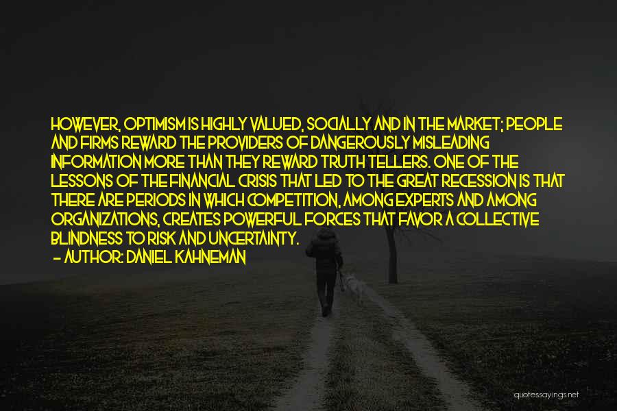 Financial Crisis Quotes By Daniel Kahneman