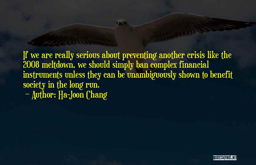 Financial Crisis Quotes By Ha-Joon Chang