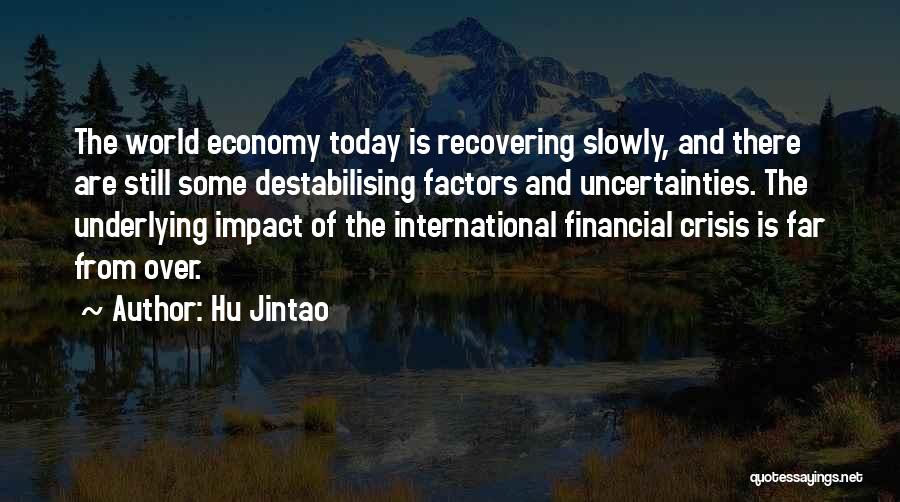 Financial Crisis Quotes By Hu Jintao