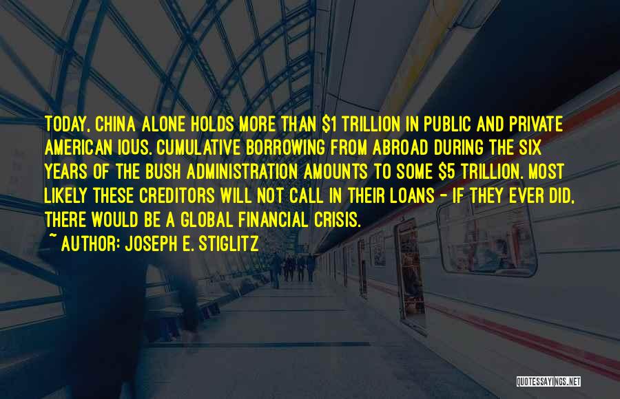 Financial Crisis Quotes By Joseph E. Stiglitz