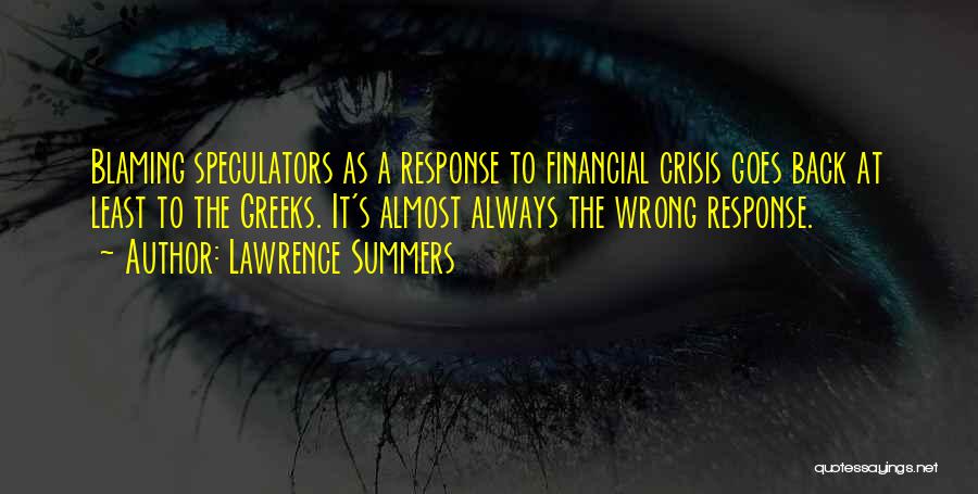 Financial Crisis Quotes By Lawrence Summers