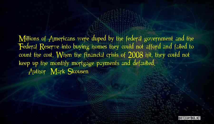 Financial Crisis Quotes By Mark Skousen