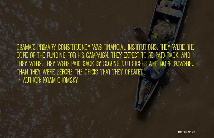 Financial Crisis Quotes By Noam Chomsky