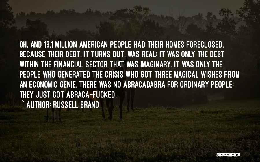 Financial Crisis Quotes By Russell Brand