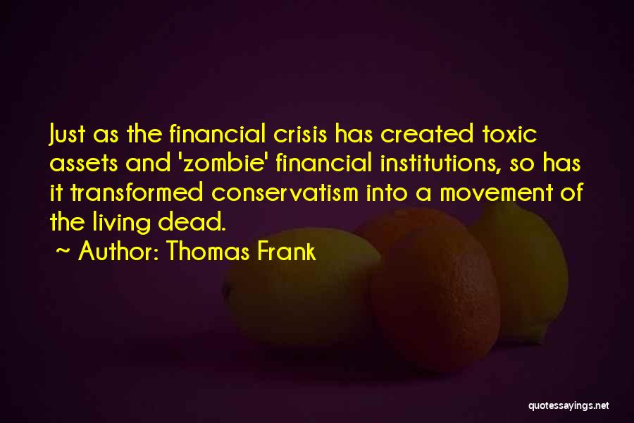 Financial Crisis Quotes By Thomas Frank