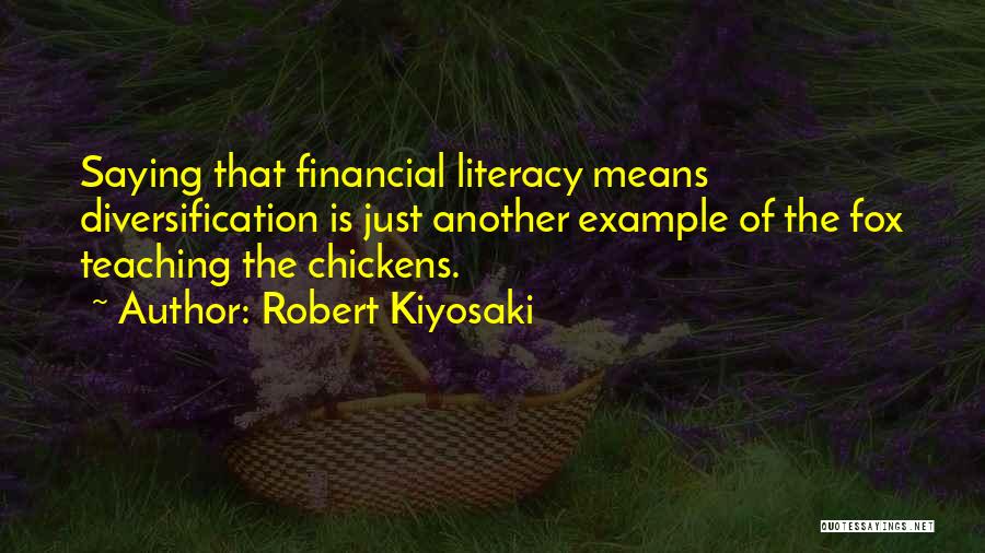 Financial Diversification Quotes By Robert Kiyosaki