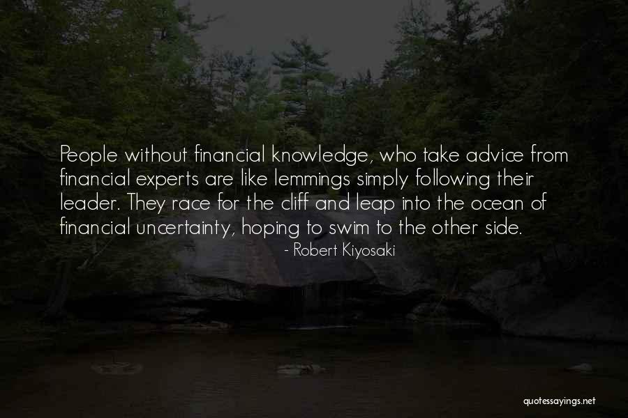 Financial Experts Quotes By Robert Kiyosaki Financial Experts Quotes By Robert Kiyosaki