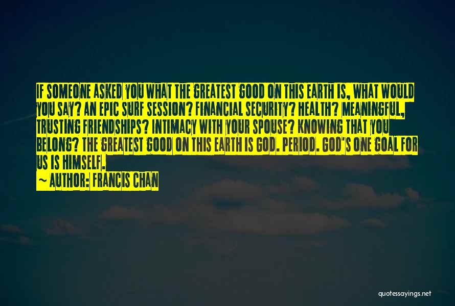 Financial Health Quotes By Francis Chan