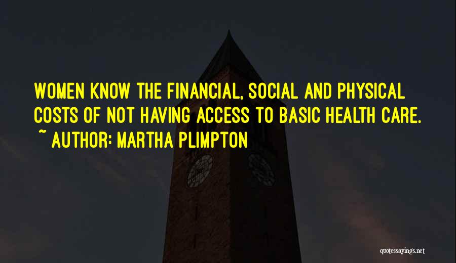 Financial Health Quotes By Martha Plimpton