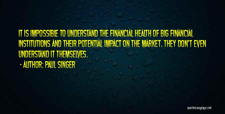 Financial Health Quotes By Paul Singer