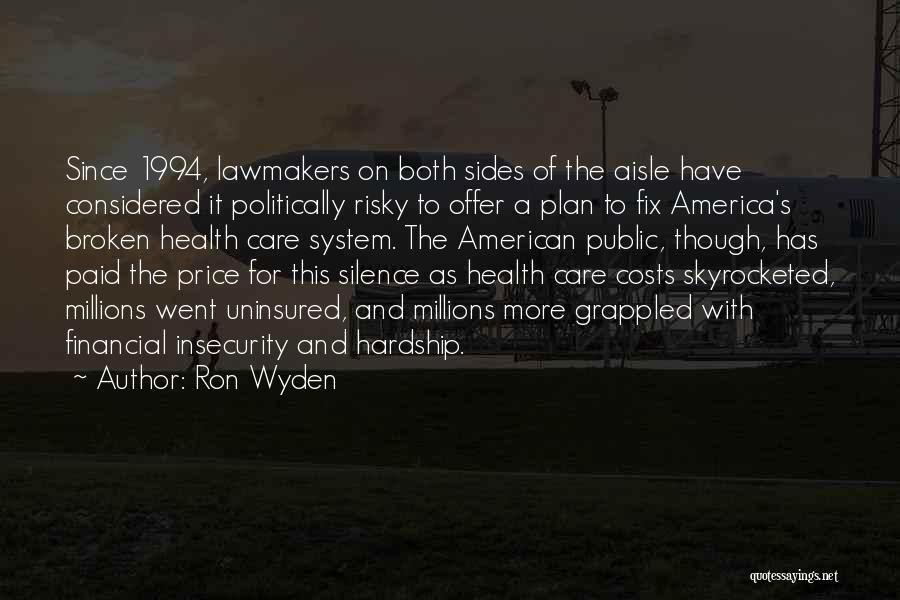 Financial Health Quotes By Ron Wyden