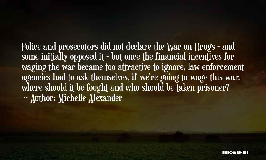 Financial Incentives Quotes By Michelle Alexander