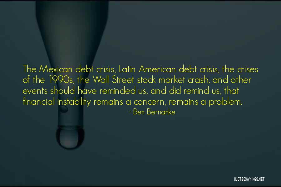 Financial Instability Quotes By Ben Bernanke Financial Instability Quotes By Ben Bernanke