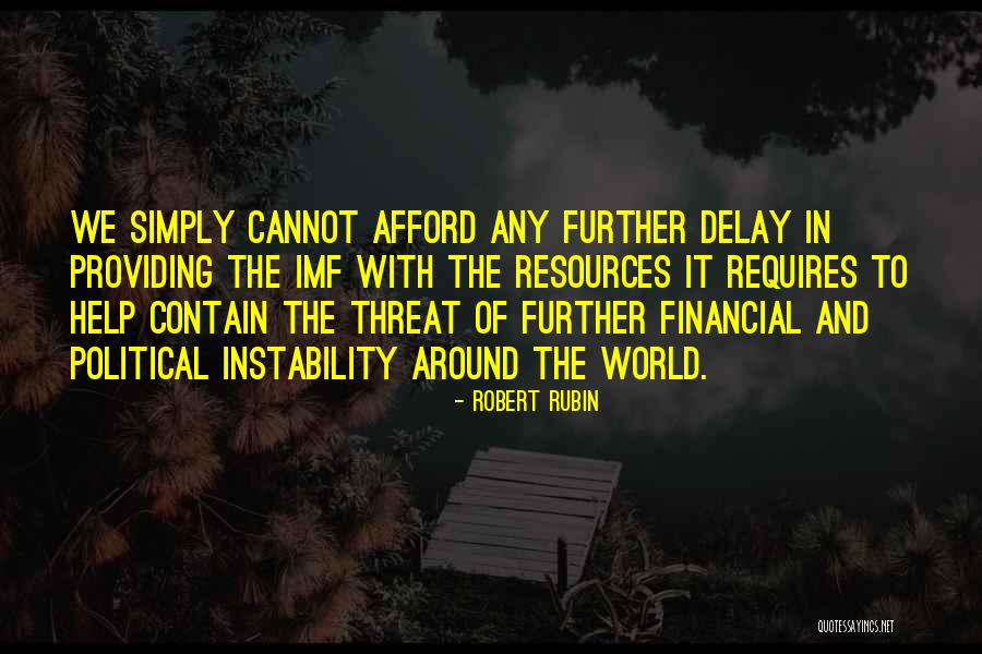 Financial Instability Quotes By Robert Rubin Financial Instability Quotes By Robert Rubin