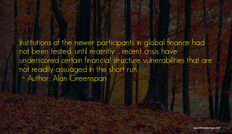 Financial Institutions Quotes By Alan Greenspan