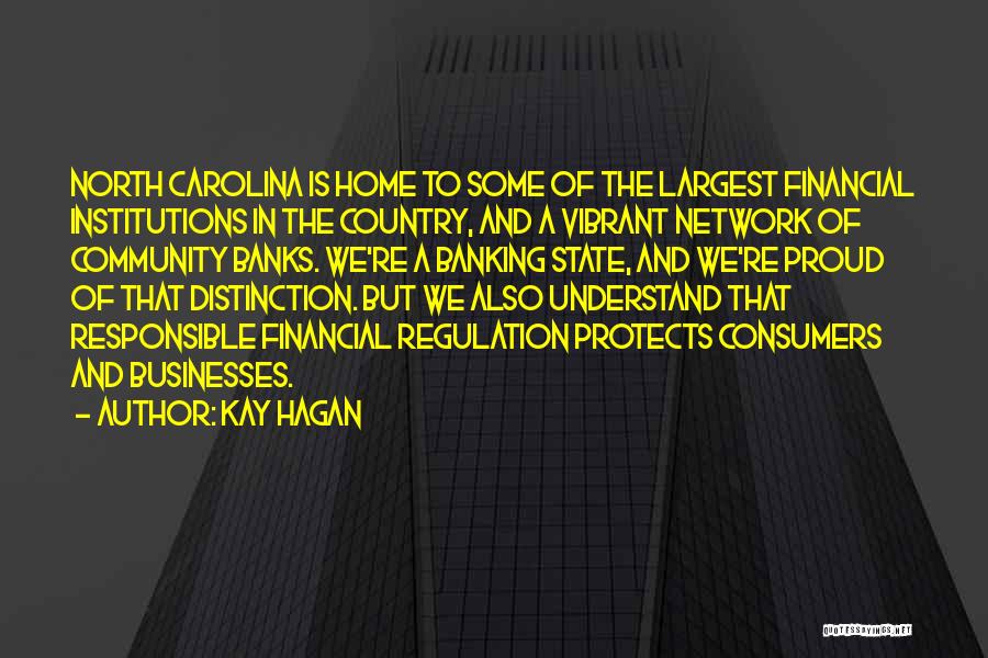 Financial Institutions Quotes By Kay Hagan