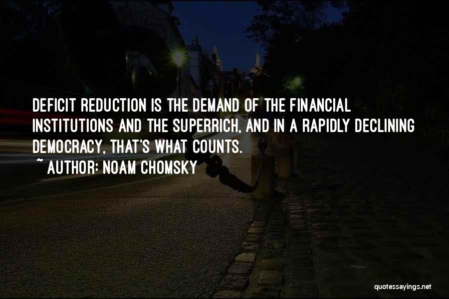 Financial Institutions Quotes By Noam Chomsky