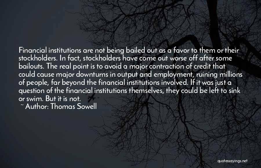 Financial Institutions Quotes By Thomas Sowell