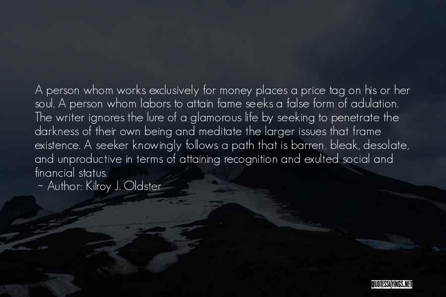 Financial Issues Quotes By Kilroy J. Oldster