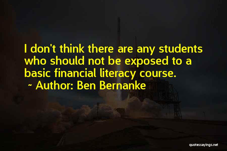 Financial Literacy Quotes By Ben Bernanke