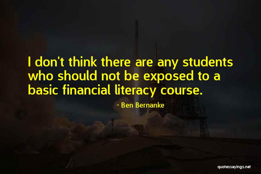 Financial Literacy Quotes By Ben Bernanke