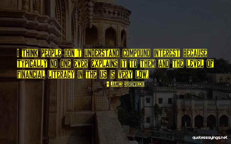Financial Literacy Quotes By James Surowiecki Financial Literacy Quotes By James Surowiecki