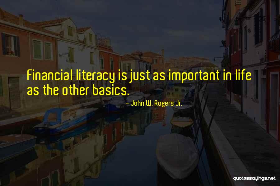 Financial Literacy Quotes By John W. Rogers Jr.