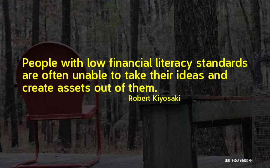Financial Literacy Quotes By Robert Kiyosaki Financial Literacy Quotes By Robert Kiyosaki