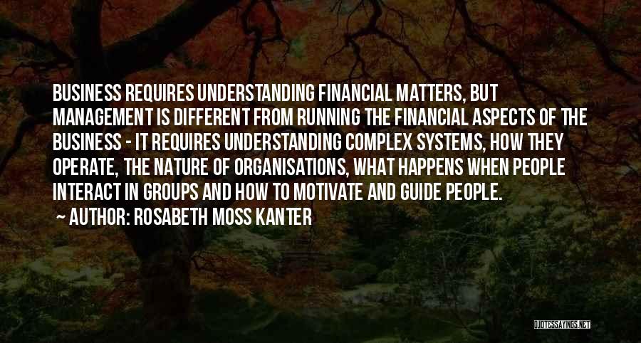 Financial Management Quotes By Rosabeth Moss Kanter