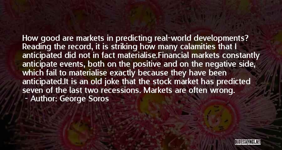 Financial Markets Quotes By George Soros