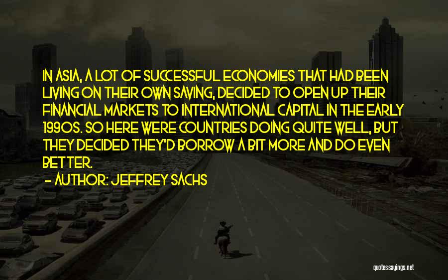 Financial Markets Quotes By Jeffrey Sachs