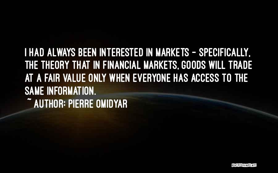 Financial Markets Quotes By Pierre Omidyar