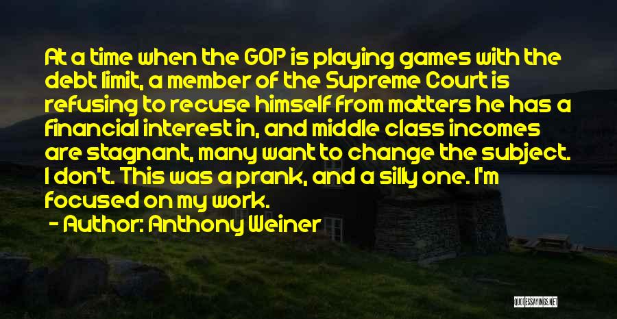 Financial Matters Quotes By Anthony Weiner Financial Matters Quotes By Anthony Weiner