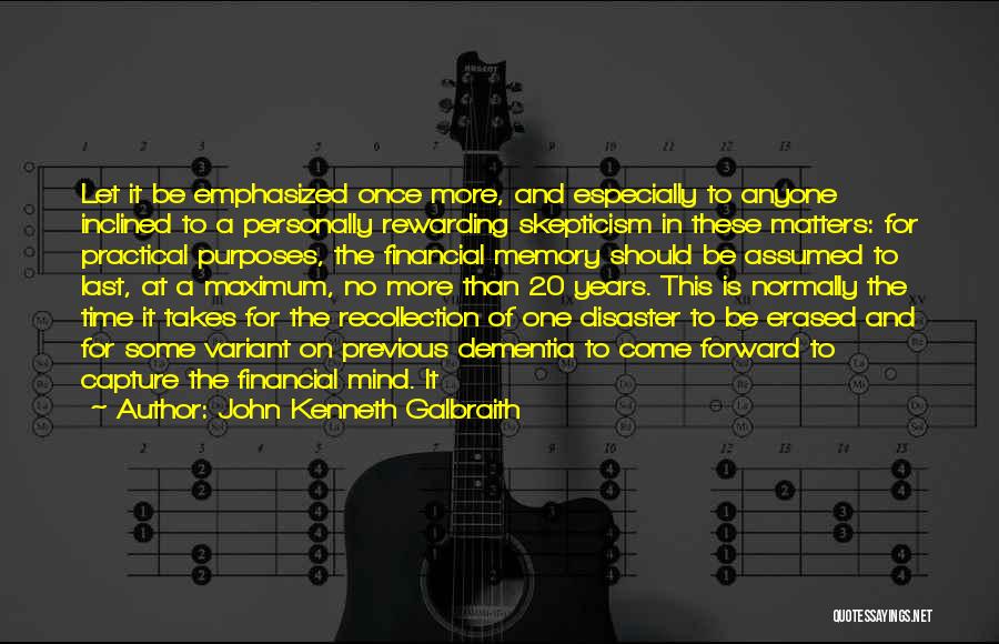 Financial Matters Quotes By John Kenneth Galbraith