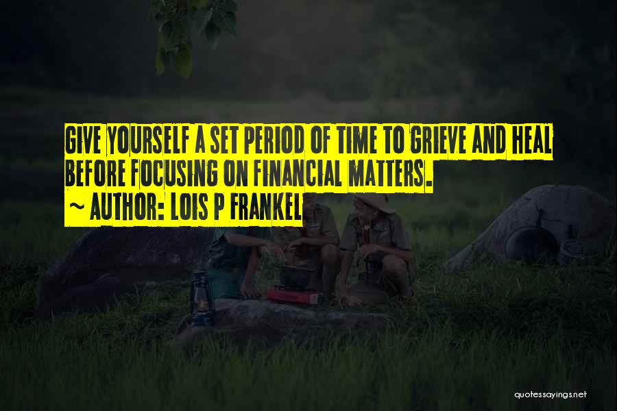 Financial Matters Quotes By Lois P Frankel Financial Matters Quotes By Lois P Frankel